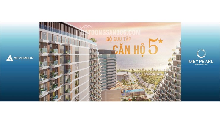 căn hộ sở hữu lâu dài MEYPEARL HARMONY PHÚ QUỐC ưu đãi cao